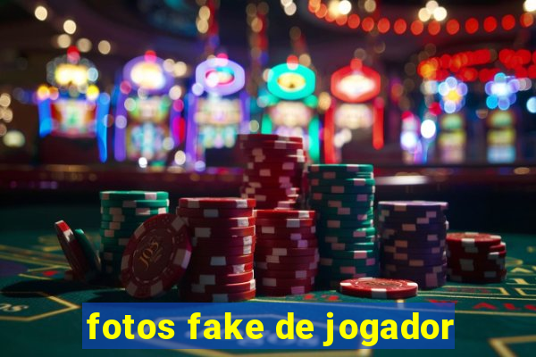 fotos fake de jogador